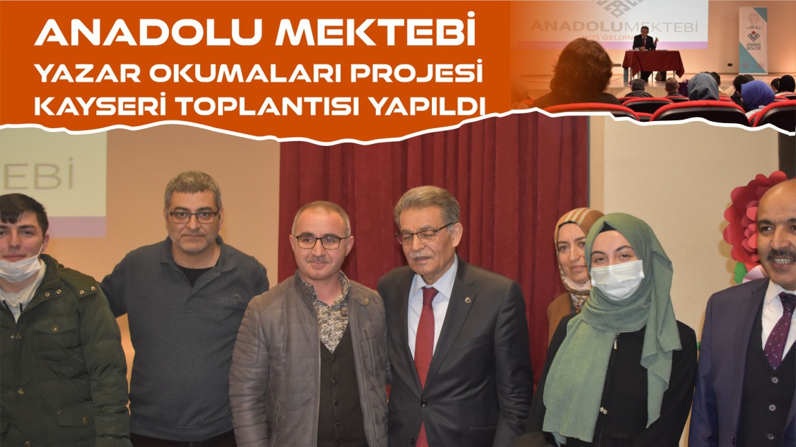 Anadolu Mektebi Yazar Okumaları Projesi Kayseri Toplantısı yapıldı